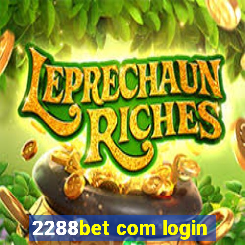 2288bet com login